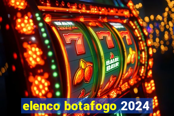 elenco botafogo 2024